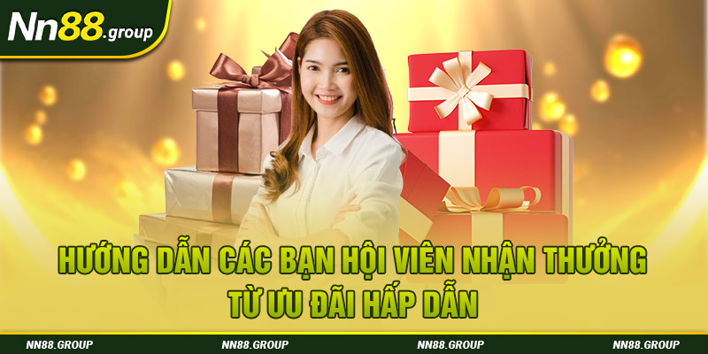 Hướng dẫn các bạn hội viên nhận thưởng từ ưu đãi hấp dẫn 