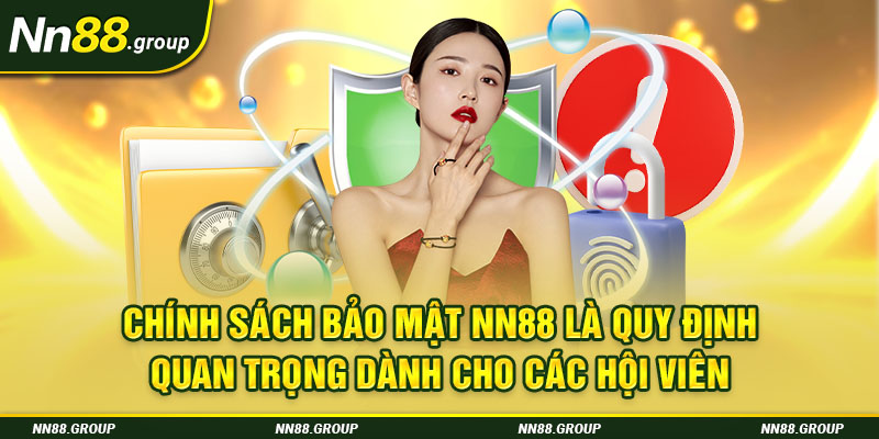 Chính sách bảo mật NN88 là quy định quan trọng dành cho các hội viên