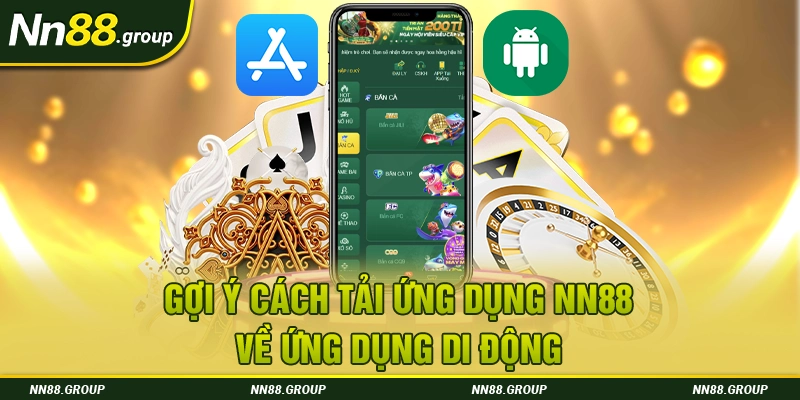 Gợi ý cách tải ứng dụng NN88 về thiết bị di động