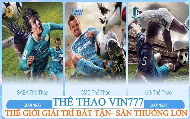 Thể Thao Vin777 - Thế Giới Giải Trí Bất Tận, Săn Thưởng Lớn